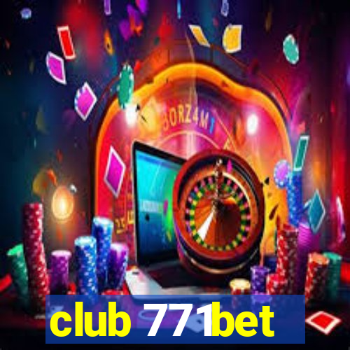 club 771bet